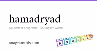 hamadryad - 54 English anagrams