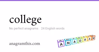 college - 24 English anagrams