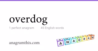 overdog - 45 English anagrams