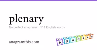 plenary - 111 English anagrams