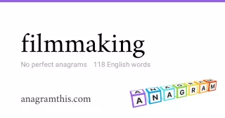 filmmaking - 118 English anagrams