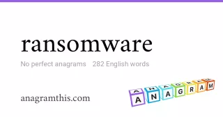 ransomware - 282 English anagrams