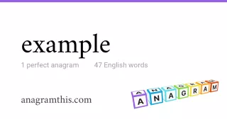 example - 47 English anagrams