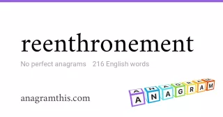reenthronement - 216 English anagrams