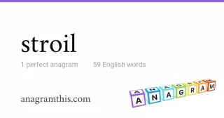 stroil - 59 English anagrams