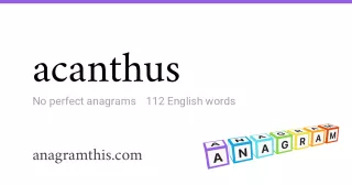 acanthus - 112 English anagrams