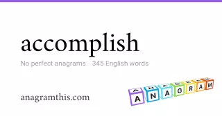 accomplish - 345 English anagrams