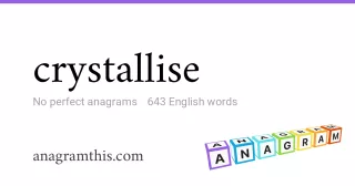 crystallise - 643 English anagrams