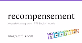 recompensement - 573 English anagrams
