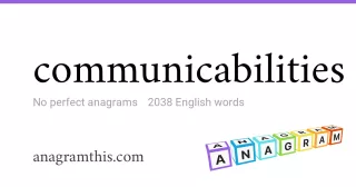 communicabilities - 2,038 English anagrams