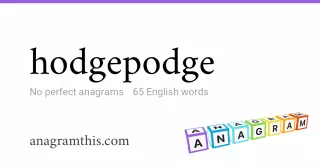 hodgepodge - 65 English anagrams