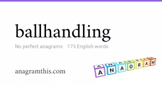 ballhandling - 173 English anagrams