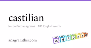 castilian - 181 English anagrams