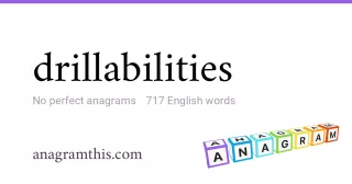 drillabilities - 717 English anagrams