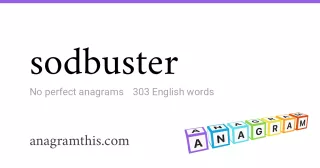sodbuster - 303 English anagrams