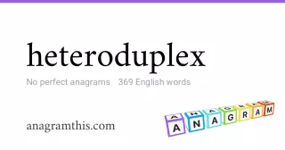 heteroduplex - 369 English anagrams
