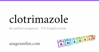 clotrimazole - 572 English anagrams