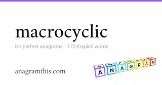 macrocyclic - 172 English anagrams