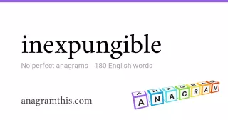 inexpungible - 180 English anagrams