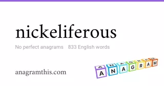 nickeliferous - 833 English anagrams