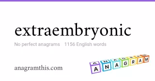 extraembryonic - 1,156 English anagrams