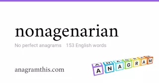 nonagenarian - 153 English anagrams