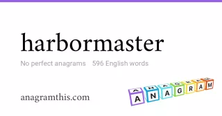 harbormaster - 596 English anagrams