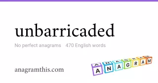 unbarricaded - 470 English anagrams