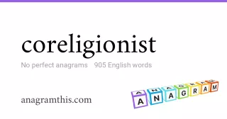 coreligionist - 905 English anagrams