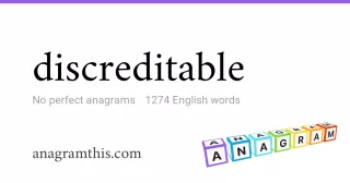 discreditable - 1,274 English anagrams