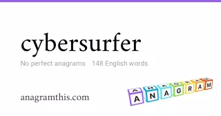 cybersurfer - 148 English anagrams