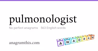 pulmonologist - 563 English anagrams
