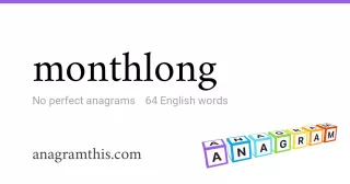 monthlong - 64 English anagrams