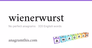 wienerwurst - 320 English anagrams