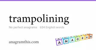 trampolining - 634 English anagrams