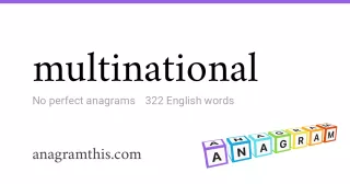 multinational - 322 English anagrams