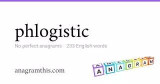 phlogistic - 233 English anagrams