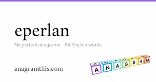 eperlan - 84 English anagrams