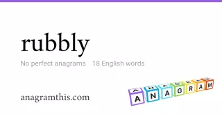 rubbly - 18 English anagrams