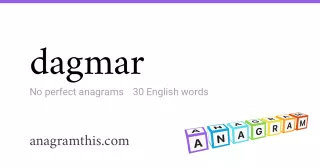 dagmar - 30 English anagrams