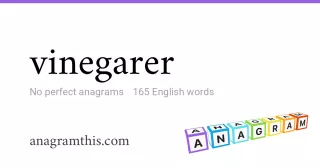 vinegarer - 165 English anagrams