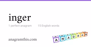 inger - 15 English anagrams