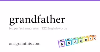 grandfather - 322 English anagrams