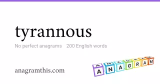 tyrannous - 200 English anagrams
