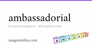 ambassadorial - 499 English anagrams