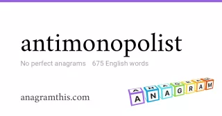 antimonopolist - 675 English anagrams