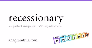 recessionary - 560 English anagrams