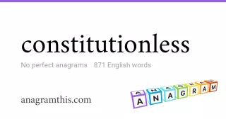constitutionless - 871 English anagrams