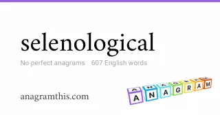 selenological - 607 English anagrams