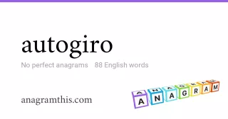 autogiro - 88 English anagrams